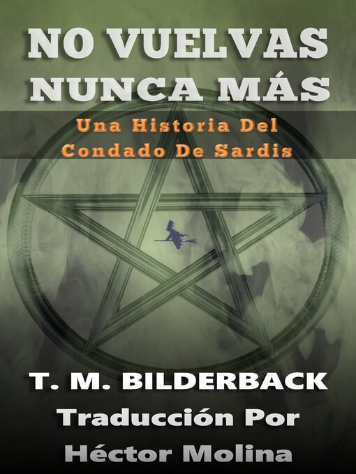 Title details for No Vuelvas Nunca Más – Una Historia Del Condado De Sardis by T. M. Bilderback - Available